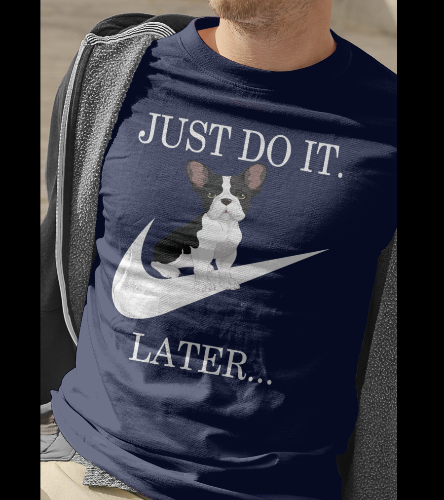 Just Do It Later Frenchie Iconic T-Shirt