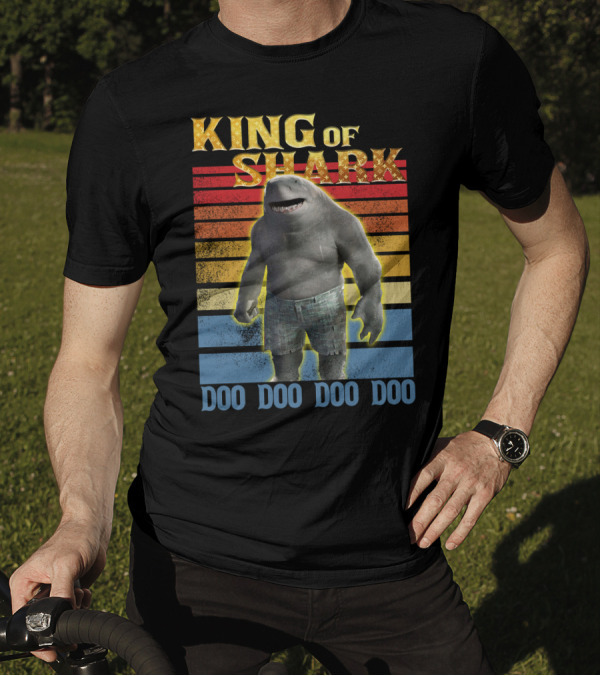 KING OF SHARK DOO DOO DOO DOO T-Shirt