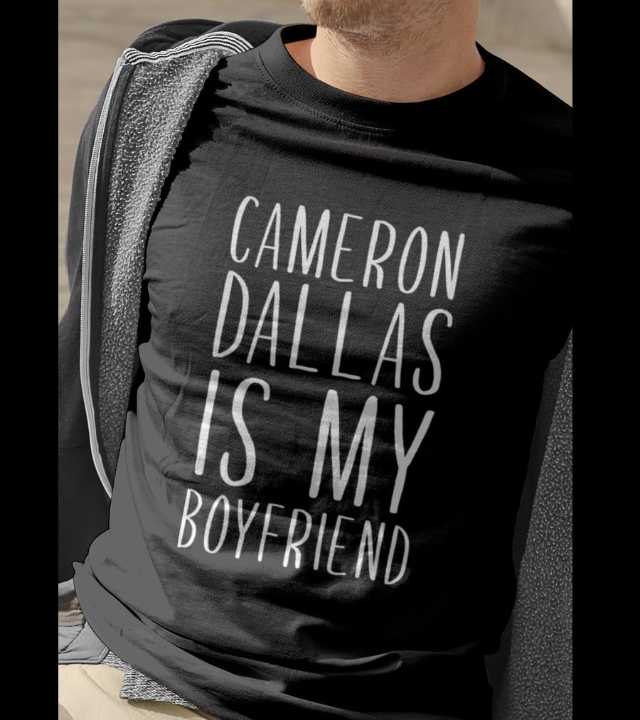Cameron Dallas Is My Boyfriend Text T-Shirt