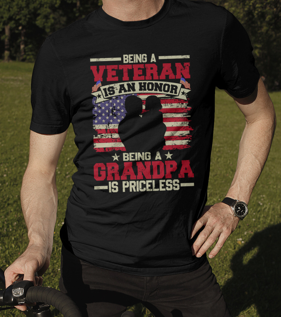 Being A Veteran Is An Honor Being A Grandpa Is Priceless With American Flag T-Shirt