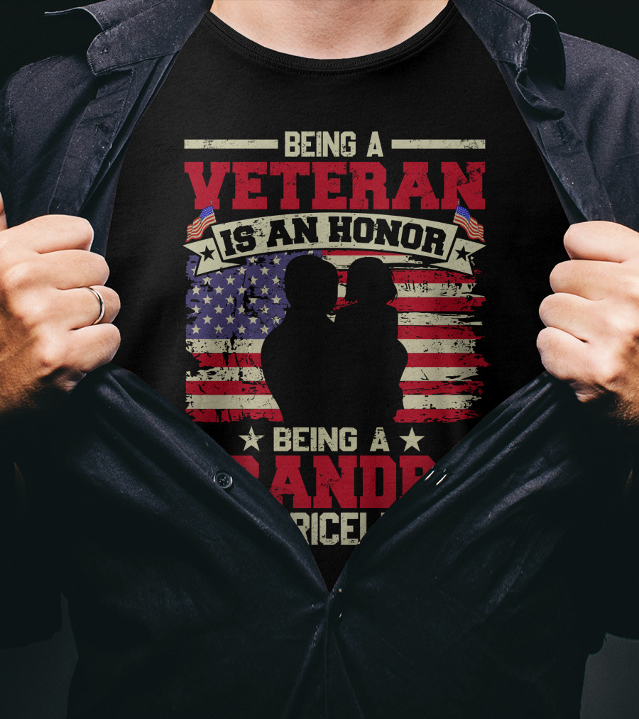 Being A Veteran Is An Honor Being A Grandpa Is Priceless With American Flag T-Shirt