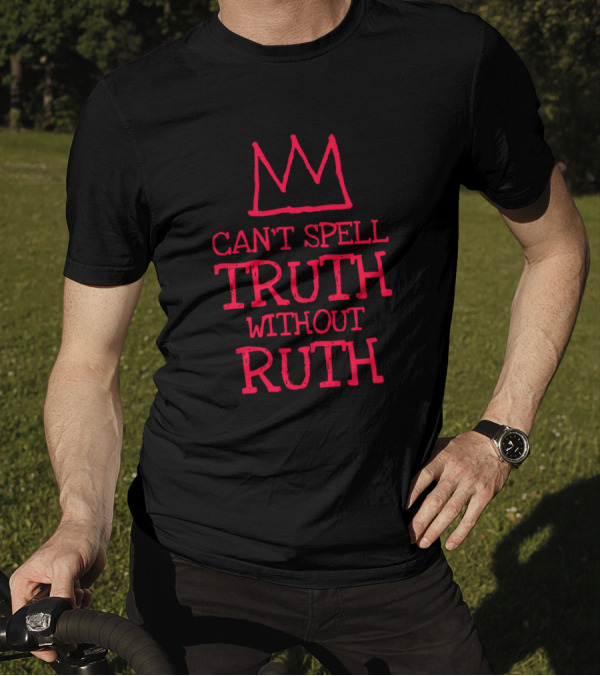 Can't Spell Truth Without Ruth Rbg Red Crown T-Shirt