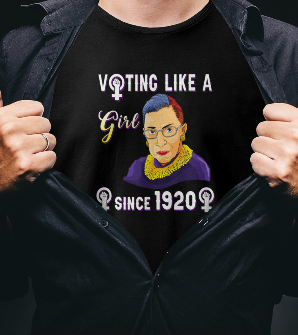 Voting Like A Girl Since 1920 Ruth Bader Ginsburg RBG T-Shirt