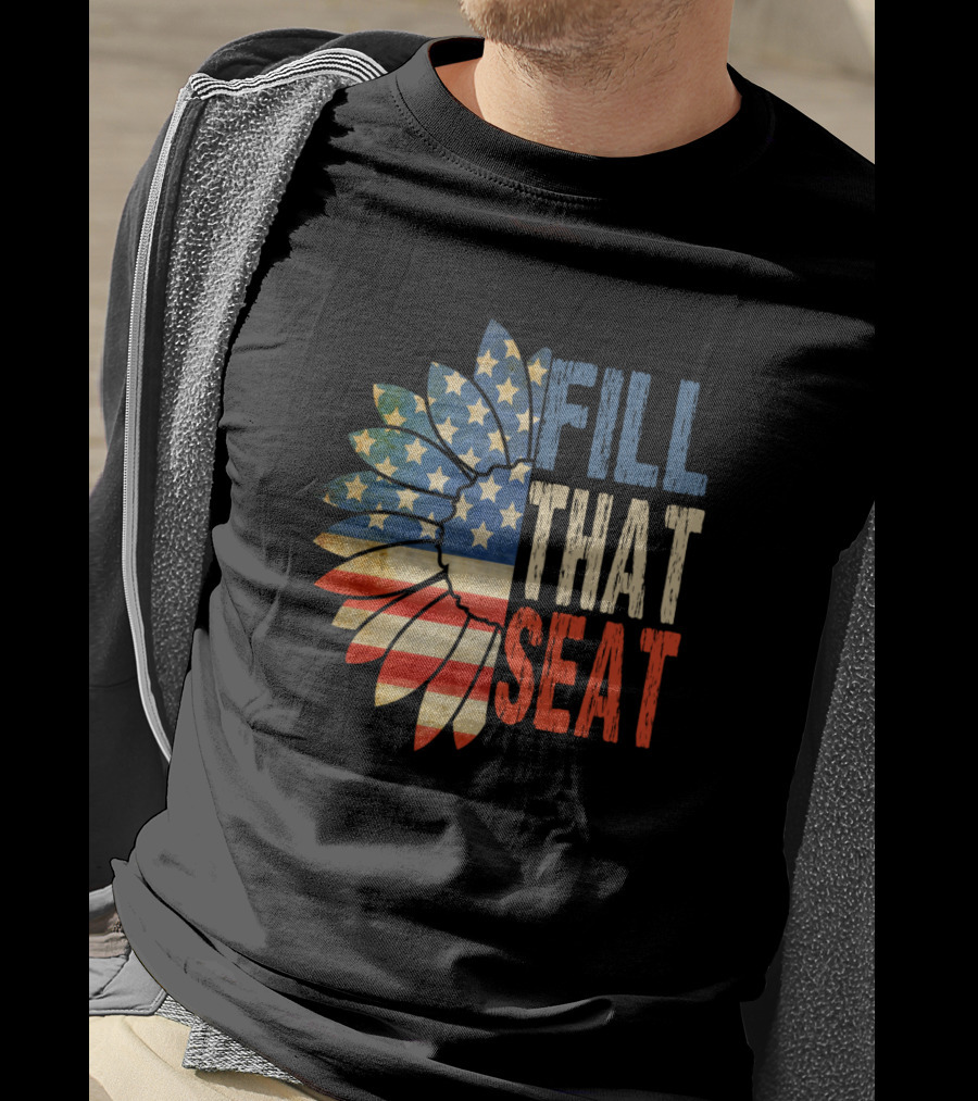 Fill That Seat Patriotic American Flag Sunflower T-Shirt