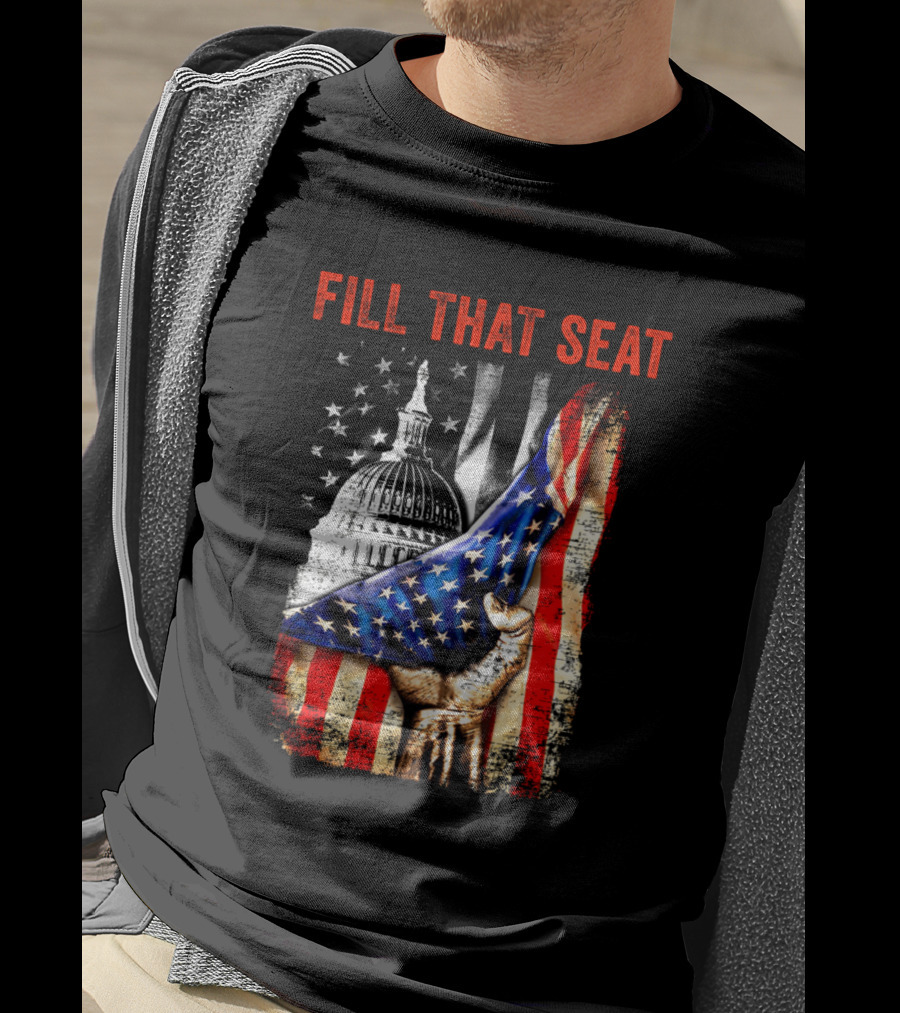 Fill That Seat USA Flag Capitol Dome Patriotic T-Shirt
