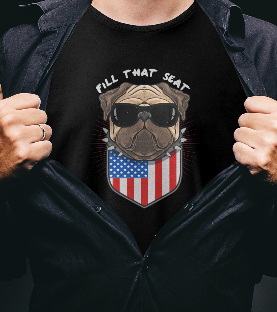 Fill That Seat Pug Dog Sunglasses American Flag Shield T-Shirt
