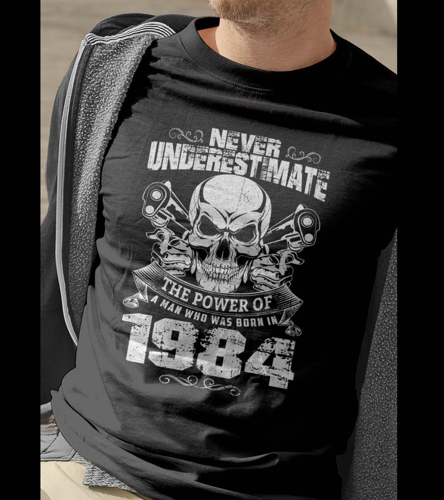 Never Underestimate The Power Of A Man Who Was Born In 1984 Skull Pistons T-Shirt
