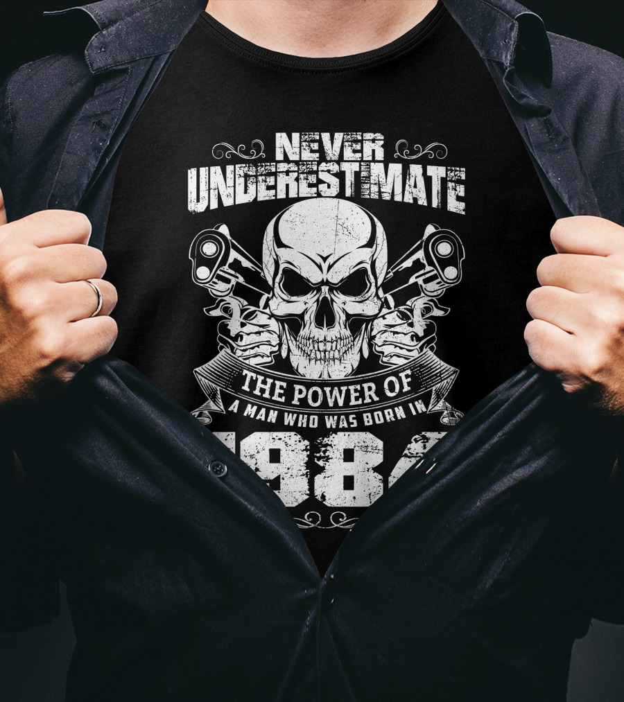 Never Underestimate The Power Of A Man Who Was Born In 1984 Skull Pistons T-Shirt