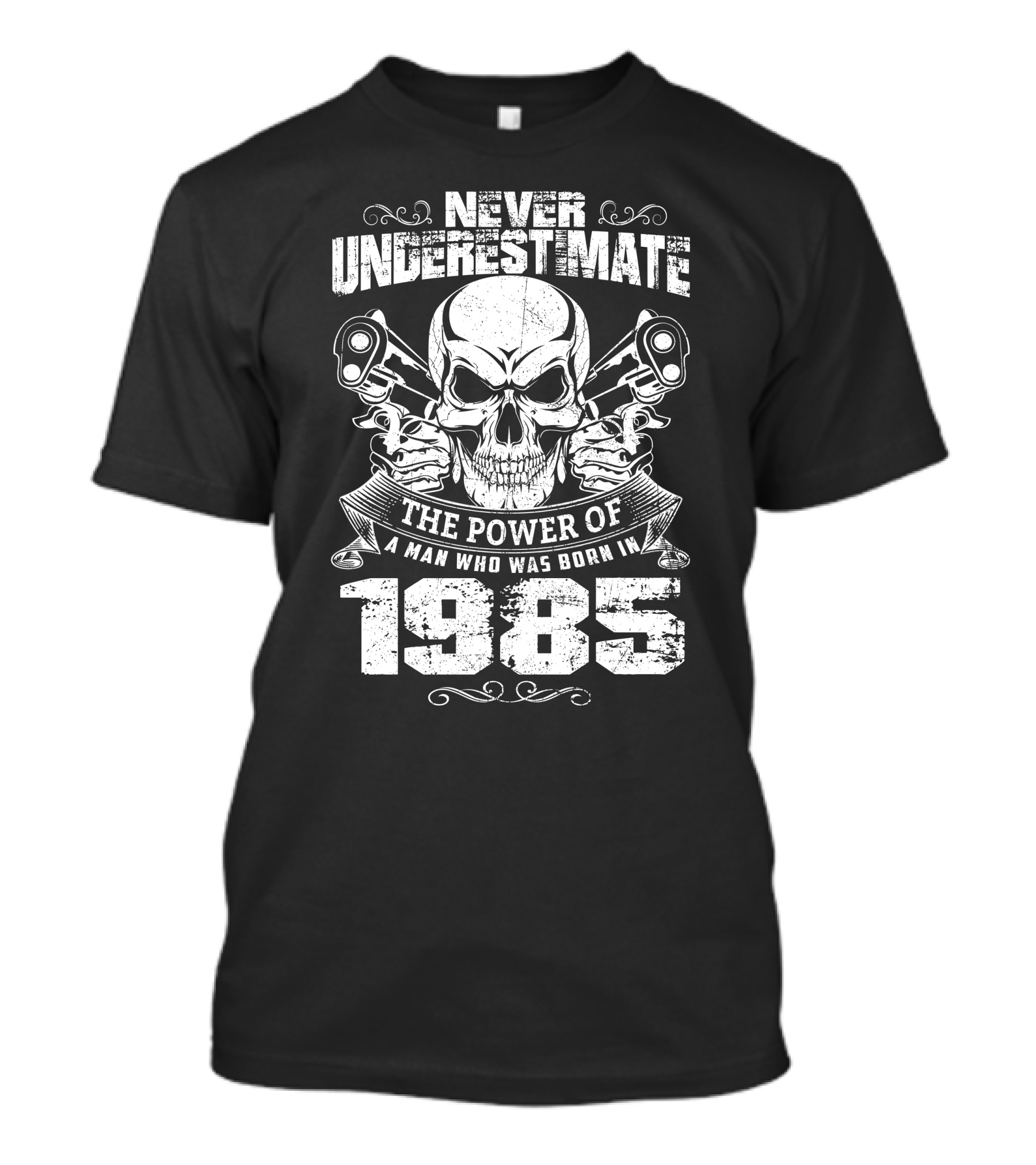 Never Underestimate The Power Of A Man Born In 1985 Skull And Pistons T-Shirt