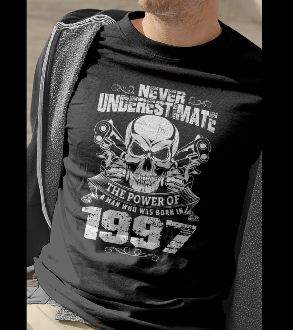 Never Underestimate The Power Of A Man Who Was Born In 1997 Skull Pistons Motif T-Shirt