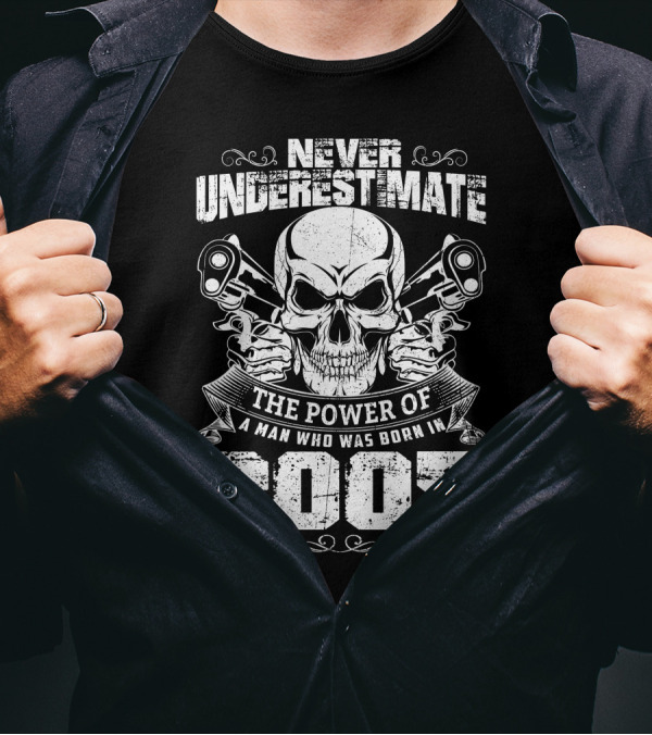 Never Underestimate The Power Of A Man Born In 2005 Skull And Pistons T-Shirt
