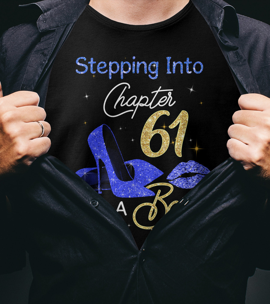 Stepping Into Chapter 61 Like A Boss T-Shirt