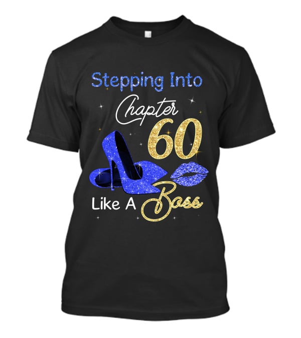 Stepping Into Chapter 60 Like A Boss T-Shirt