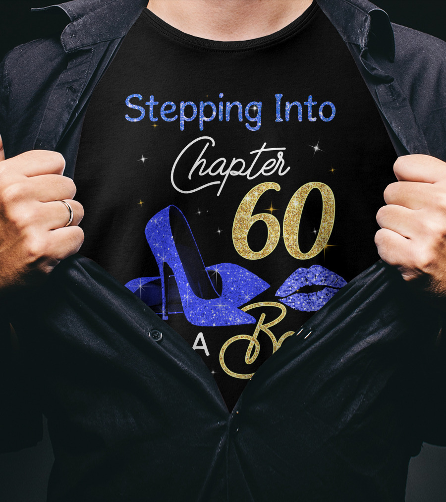 Stepping Into Chapter 60 Like A Boss T-Shirt