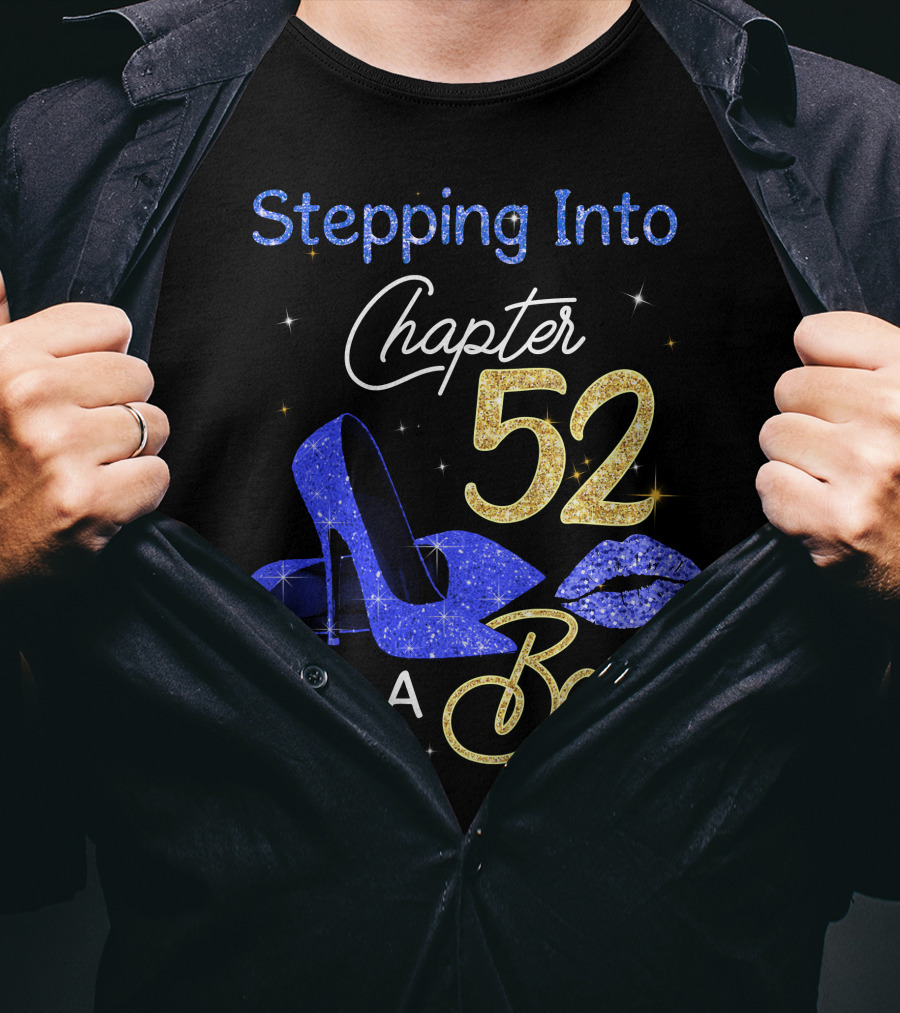 Stepping Into Chapter 52 Like A Boss T-Shirt