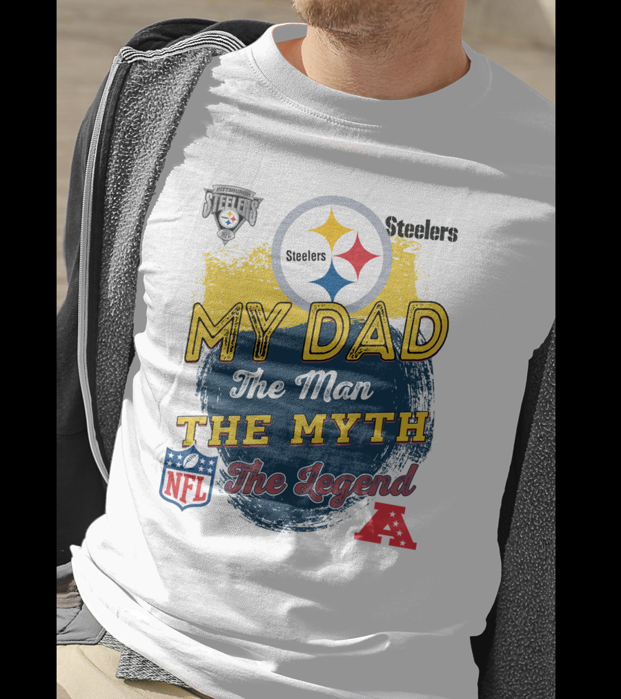 Pittsburgh Steelers My Dad The Man The Myth The Legend NFL AFC T-Shirt
