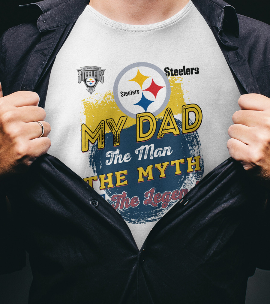 Pittsburgh Steelers My Dad The Man The Myth The Legend NFL AFC T-Shirt