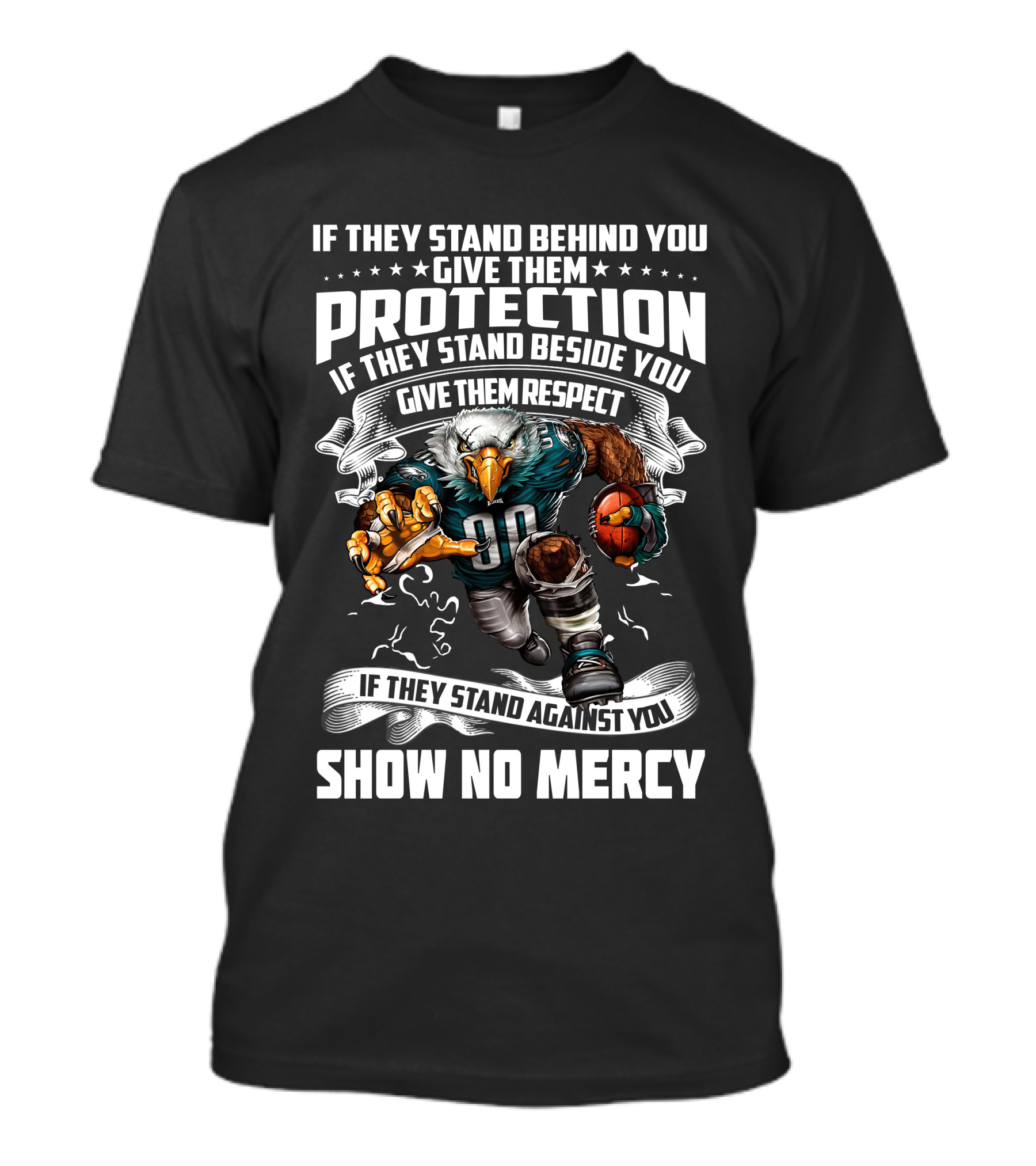 Philadelphia Eagles Protection Respect Show No Mercy T-Shirt