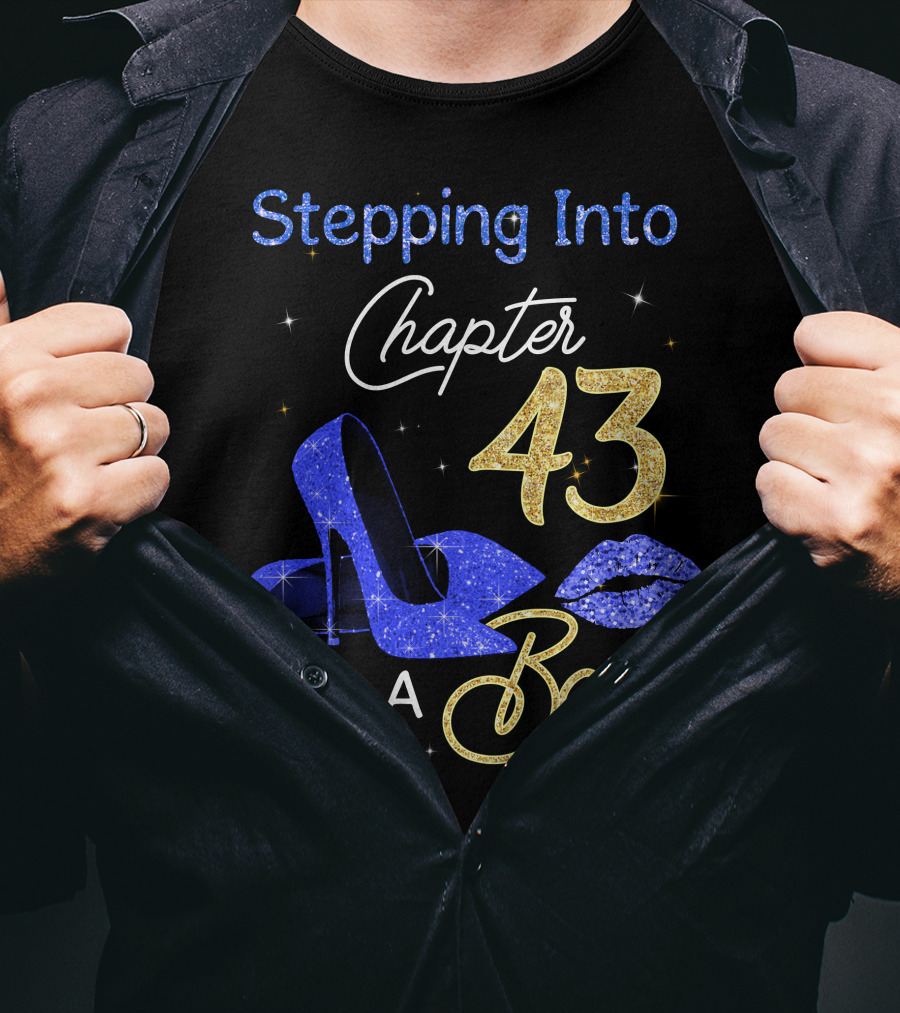 Stepping Into Chapter 43 Like A Boss T-Shirt