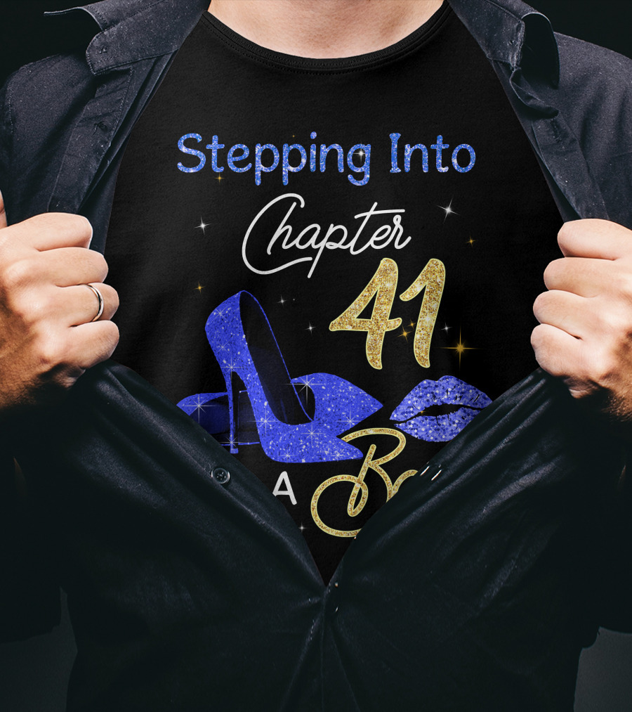 Stepping Into Chapter 41 Like A Boss T-Shirt