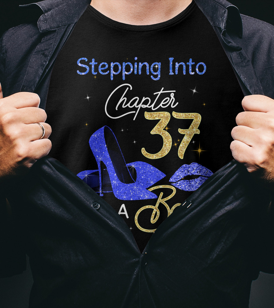 Stepping Into Chapter 37 Like A Boss T-Shirt