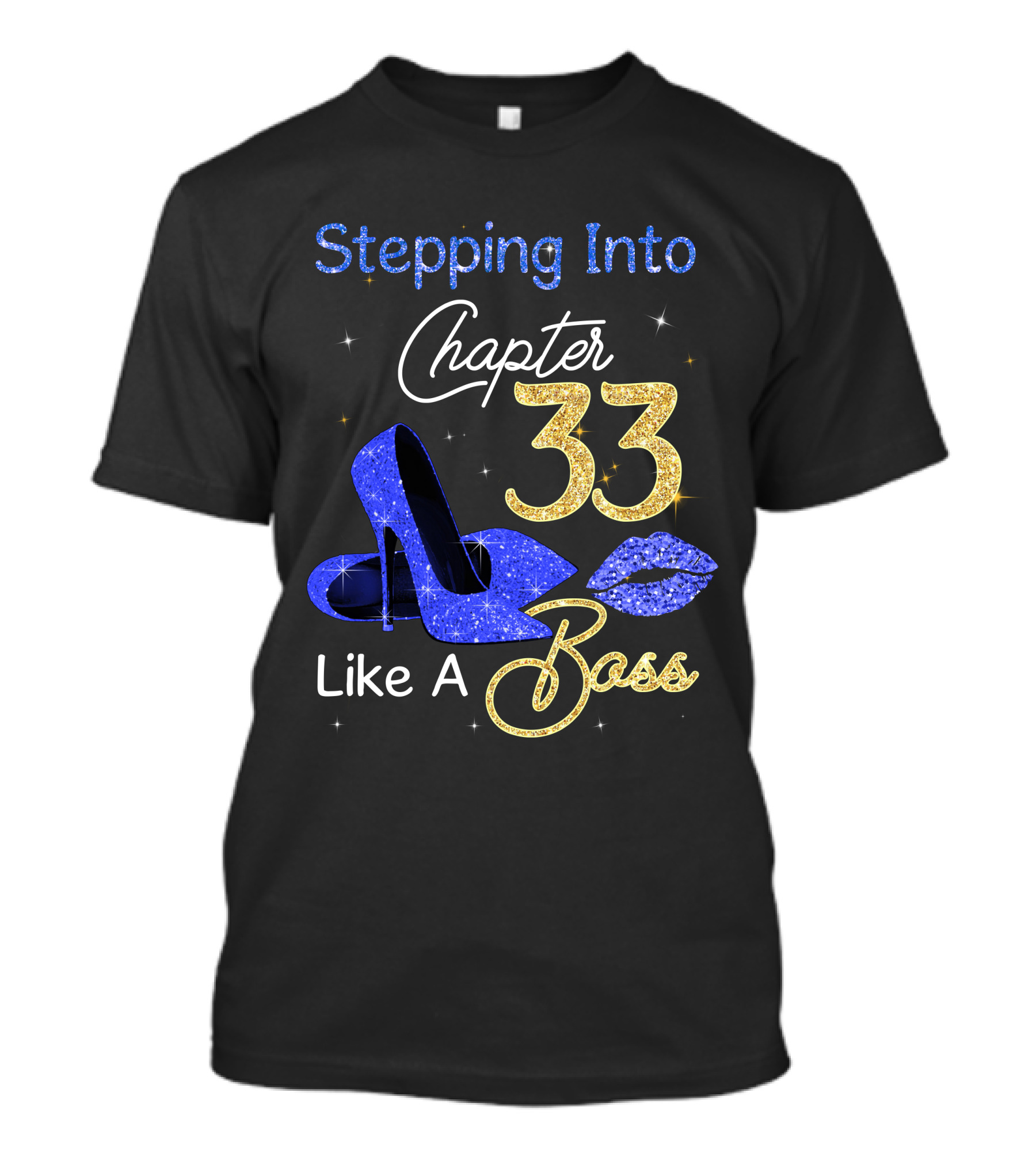 Stepping Into Chapter 33 Like A Boss T-Shirt