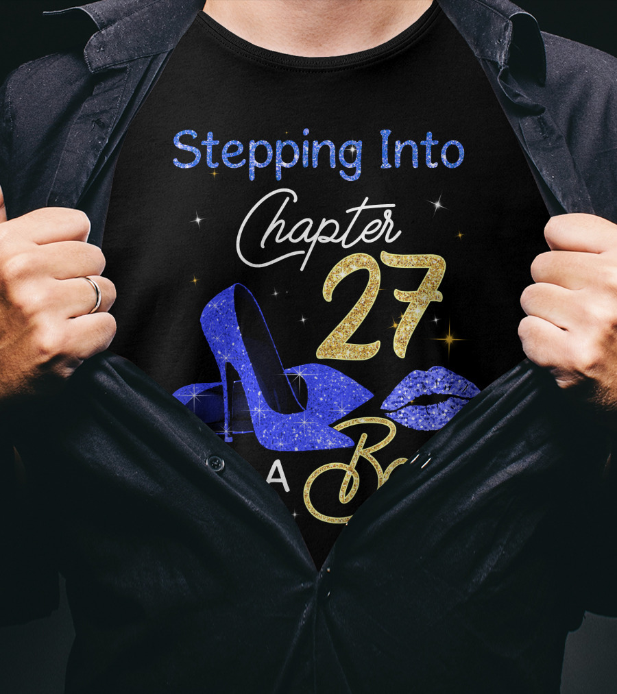 Stepping Into Chapter 27 Like A Boss T-Shirt