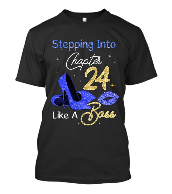 Stepping Into Chapter 24 Like A Boss T-Shirt