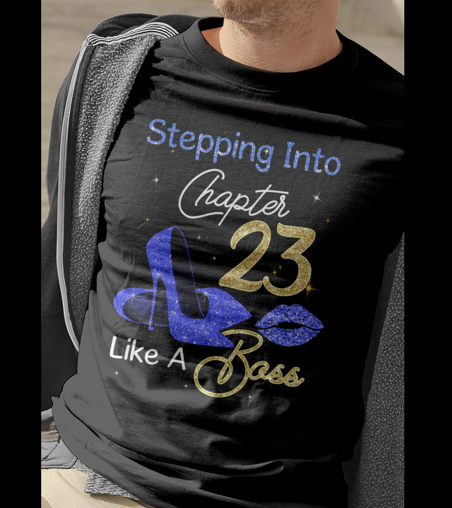 Stepping Into Chapter 23 Like A Boss T-Shirt