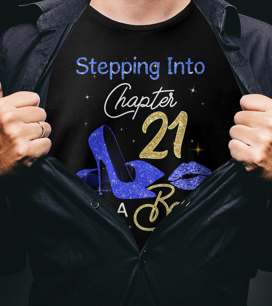 Stepping Into Chapter 21 Like A Boss T-Shirt