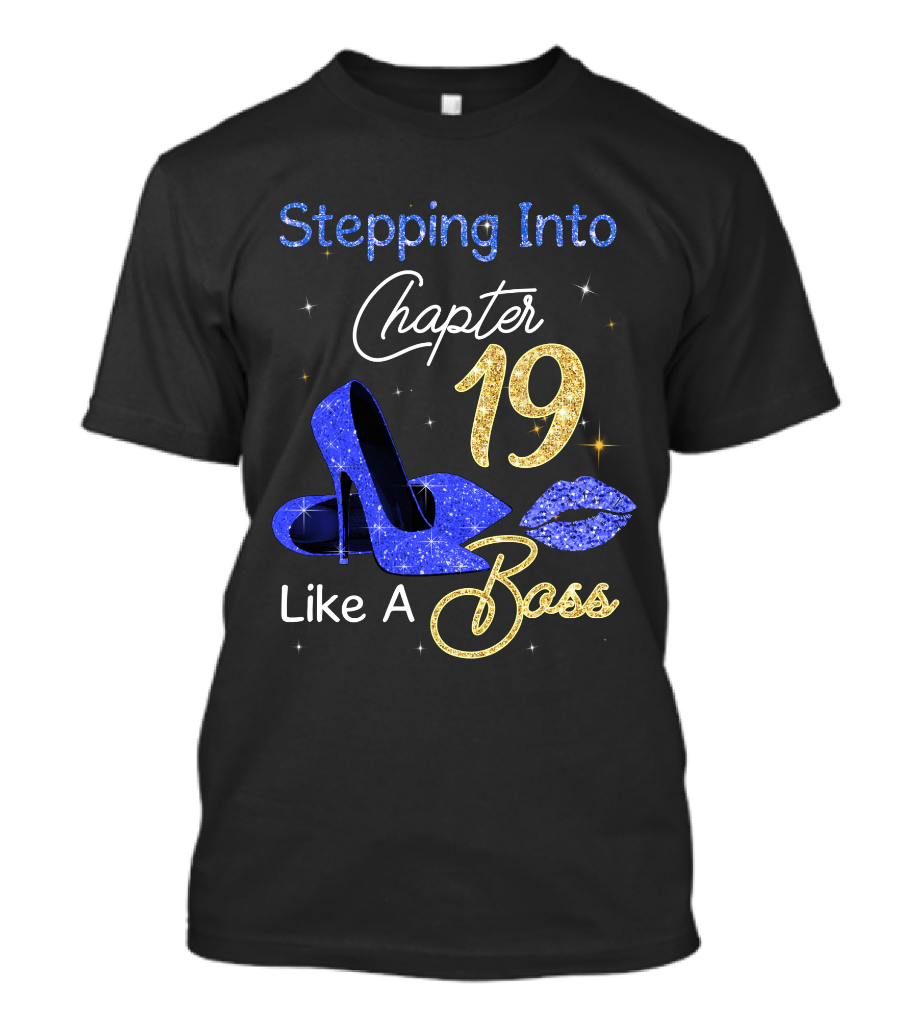 Stepping Into Chapter 19 Like A Boss T-Shirt