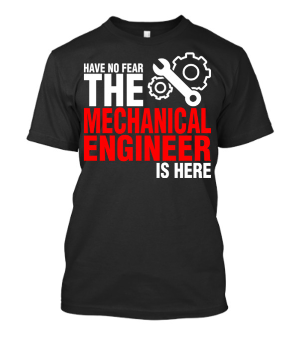 Have No Fear The Mechanical Engineer Is Here With Gears And Wrench Icons T-Shirt