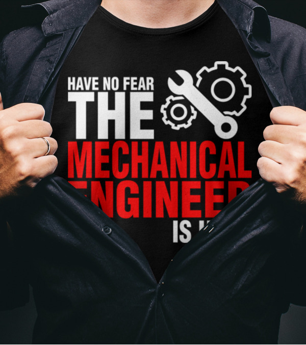 Have No Fear The Mechanical Engineer Is Here With Gears And Wrench Icons T-Shirt