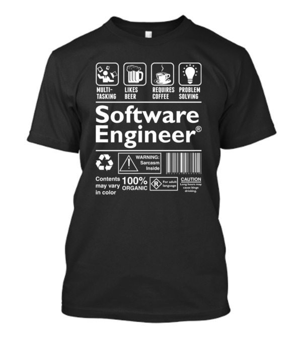 Multitasking Beer Coffee Problem Solving Software Engineer Warning Sarcasm Inside 100% Organic Caution T-Shirt