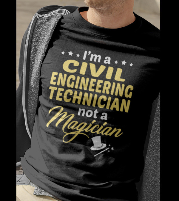 Civil Engineering Technician Not A Magician Top Hat And Wand Stars T-Shirt