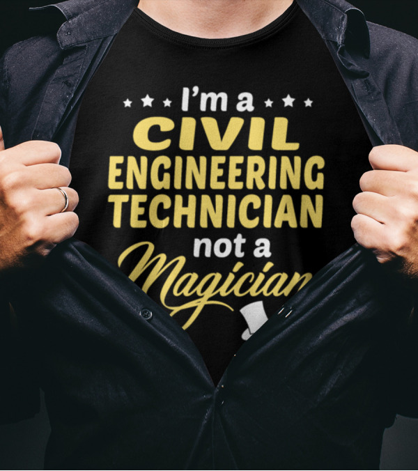 Civil Engineering Technician Not A Magician Top Hat And Wand Stars T-Shirt