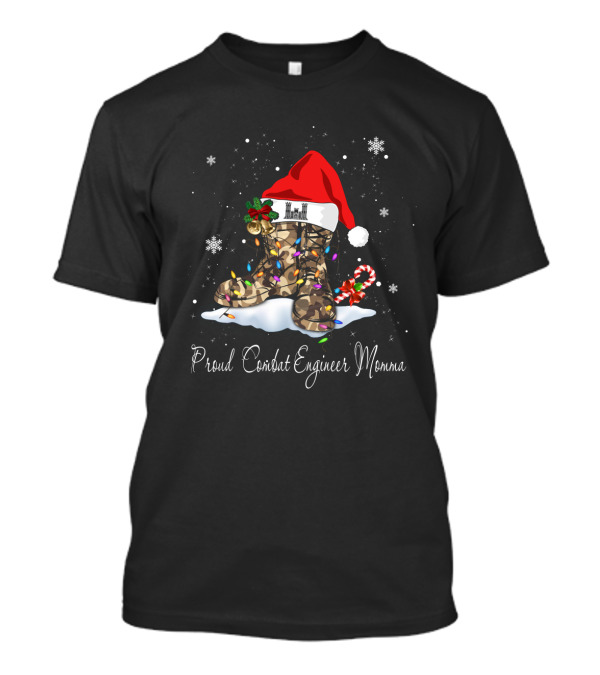 Proud Combat Engineer Momma Christmas Boots With Hat And Candy Cane T-Shirt