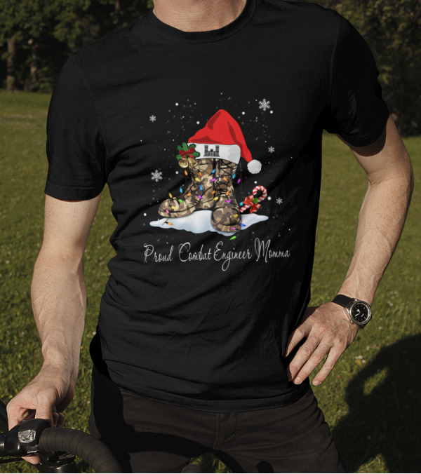 Proud Combat Engineer Momma Christmas Boots With Hat And Candy Cane T-Shirt