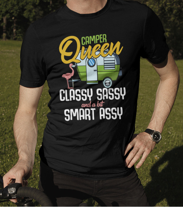 Camper Queen Flamingo Classy Sassy And A Bit Smart Assy T-Shirt