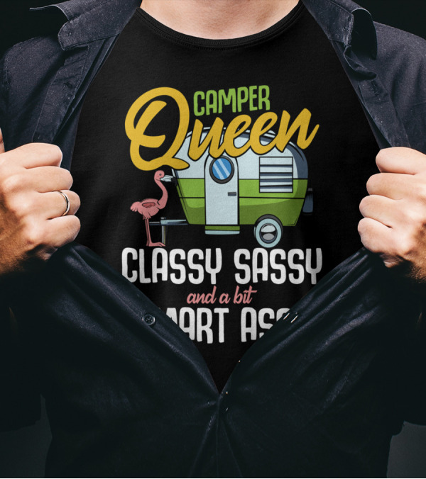 Camper Queen Flamingo Classy Sassy And A Bit Smart Assy T-Shirt