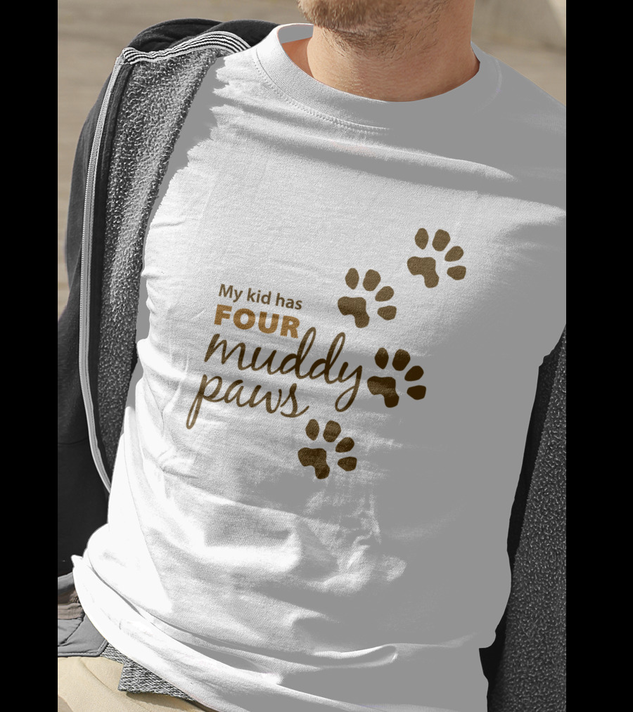My Kid Has Four Muddy Paws Brown Paw Prints T-Shirt