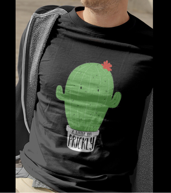 A Little Bit Prickly Cactus With Funny Cute Flower T-Shirt