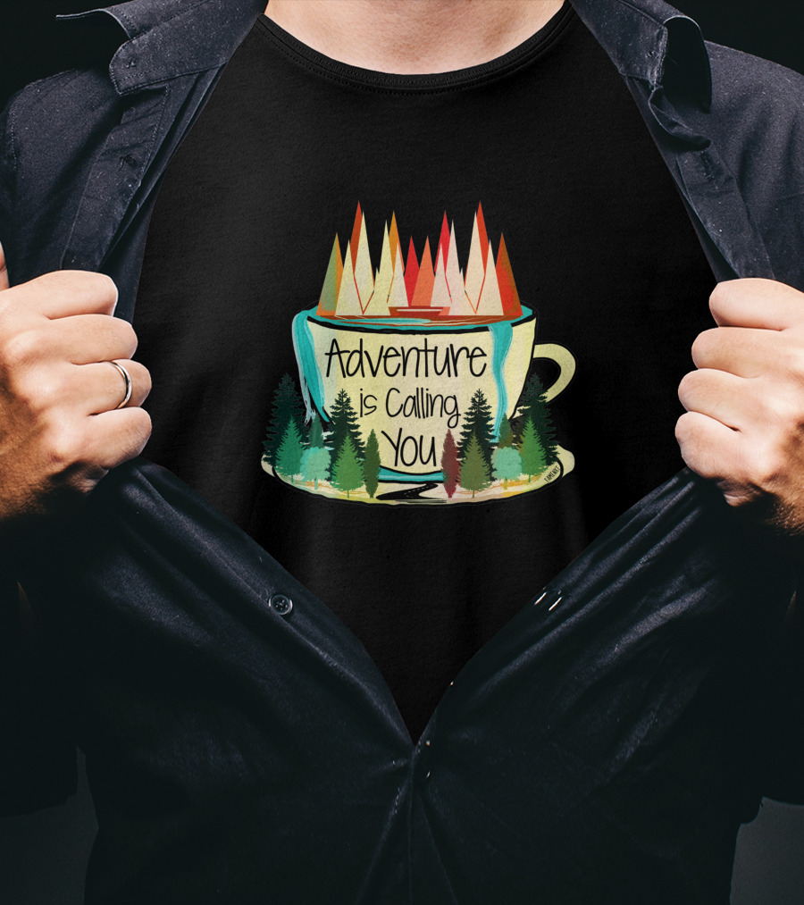 Adventure Is Calling You Wilderness Mug Forest Scene 2811 T-Shirt