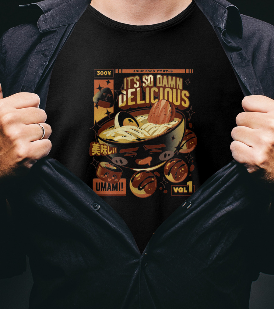 300x Anime Food It's So Damn Delicious Umami Vol 1 T-Shirt