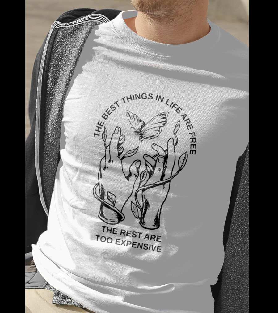 The Best Things IN Life Are Free The Rest Are Too Expensive 2 Ex V2.0 T-Shirt