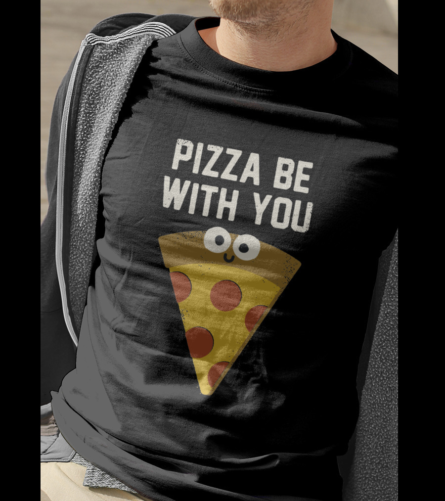 Pizza Be With You A Pieous Hope T-Shirt
