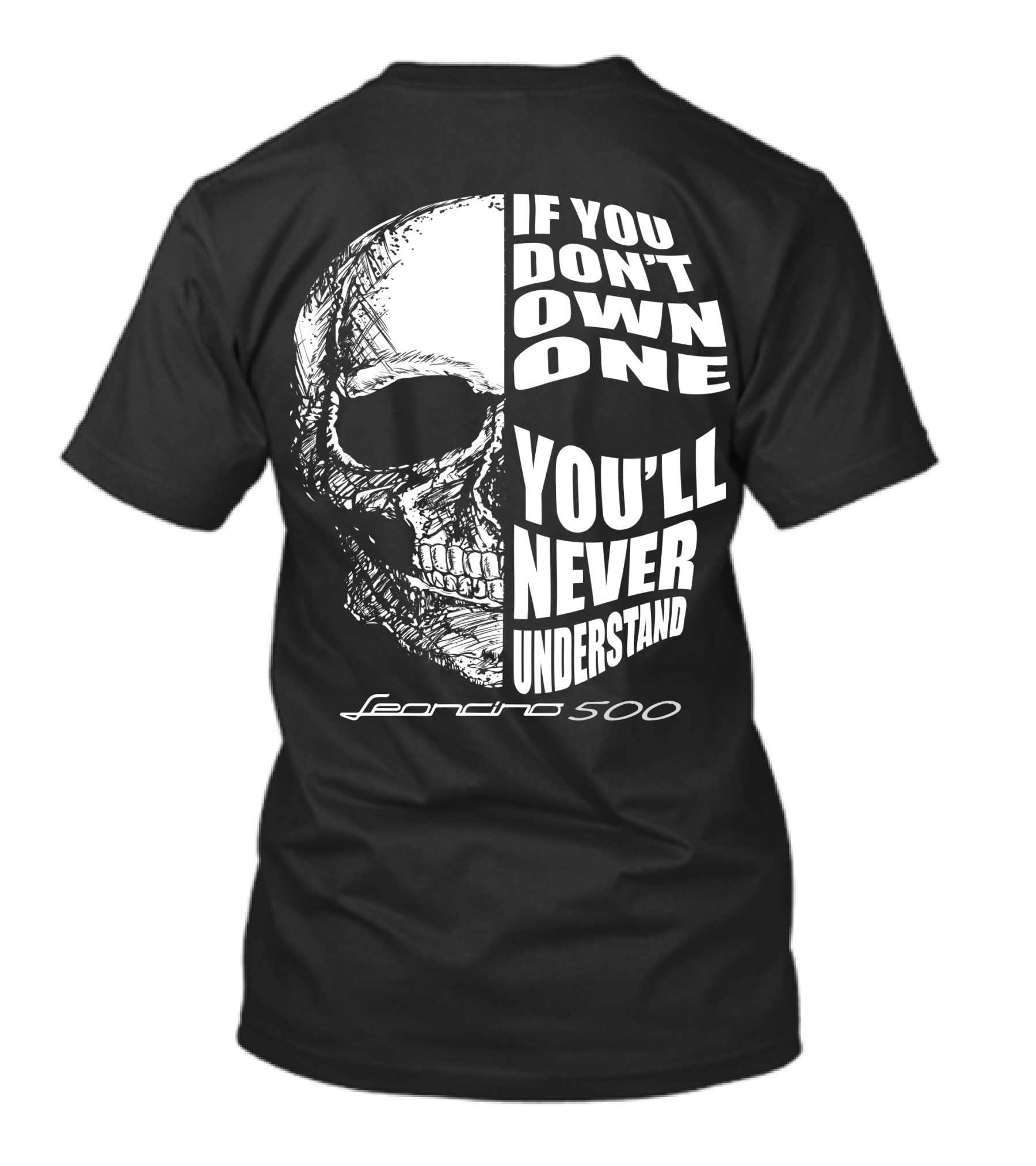 If You Don't Own One You'll Never Understand Leoncino 500 Skull T-Shirt