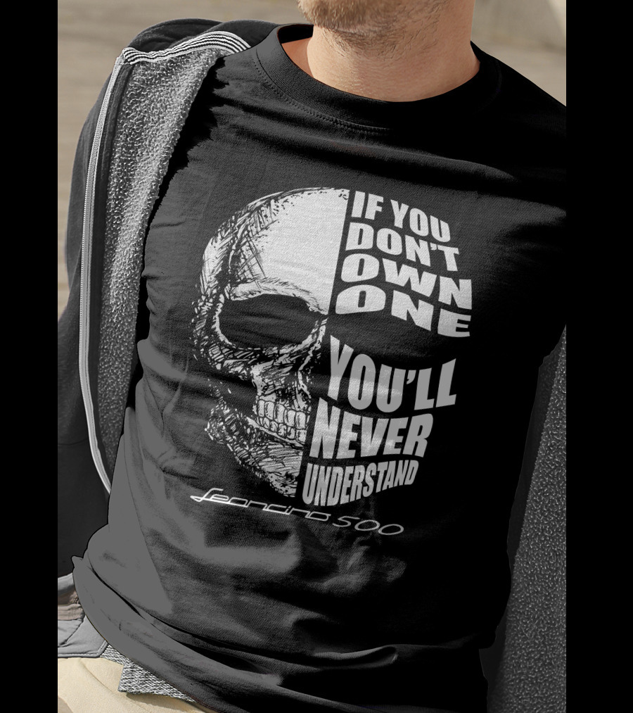 If You Don't Own One You'll Never Understand Leoncino 500 Skull T-Shirt