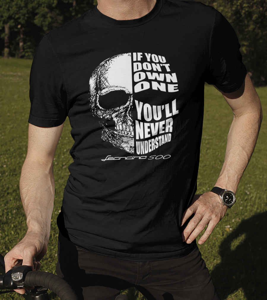 If You Don't Own One You'll Never Understand Leoncino 500 Skull T-Shirt