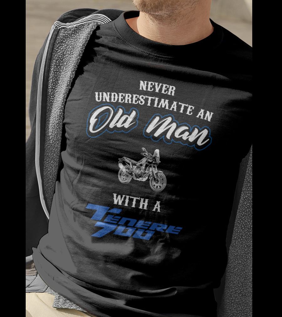 Never Underestimate An Old Man With A Tenere 700 T-Shirt